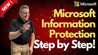 Microsoft Information Protection  Step by Step [upl. by Rednael]