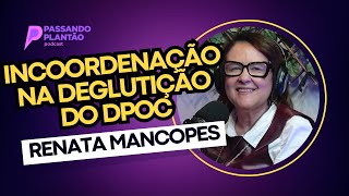 Fonoaudiologia no paciente com DPOC  Renata Mancopes no Passando Plantão Podcast [upl. by Ayita]