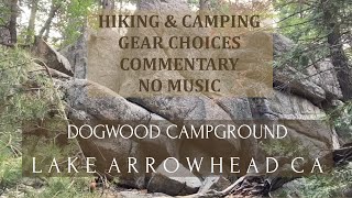 Dogwood Campground  Lake Arrowhead CA  hiking amp camping  no music [upl. by Larina]