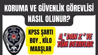 KORUMA VE GÜVENLİK GÖREVLİSİ NASIL OLUNUR ✅  TÜM DETAYLAR  ✅ [upl. by Araec253]