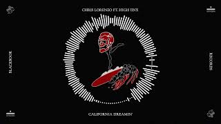 Chris Lorenzo  California Dreamin Remix ft High Jinx [upl. by Assed46]