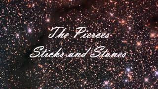 The Pierces  Sticks and Stones Lyrics [upl. by Yrtneg979]