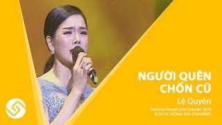 Lệ Quyên  Liveshow Live Concert  Người Quên Chốn Cũ  Đông Đô Channel [upl. by Ethelred]