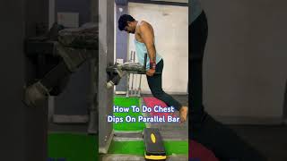 How To Do Chest Dips On Parallel Bar🤯🤯🔥💪🏻 shorts short viral gym motivation trending [upl. by Novat]