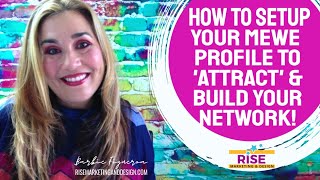 How To Setup Your MeWe Profile To Attract amp Build Your Business Network [upl. by Roselia37]