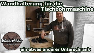 Wandhalterung für die Tischbohrmaschine  ein etwas anderer Unterschrank  WallMounted Drill Press [upl. by Aleac]