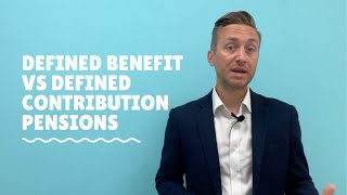 Defined Benefit vs Defined Contribution Pensions [upl. by Woods647]