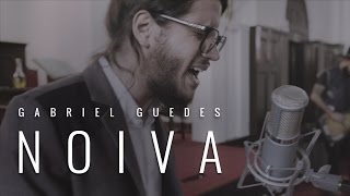 Gabriel Guedes  NOIVA  Clipe OFICIAL [upl. by Trebmal]