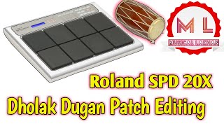 Dholak Dugan Patch Editing  Setting  Roland SPD 20X [upl. by Gare190]