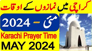 Karachi Prayer Timing May 2024  Karachi Prayer Time Today  Karachi Namaz Time Today 2024 [upl. by Nuahsel987]