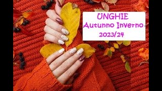 Tendenze UNGHIE Autunno Inverno 202324 [upl. by Ahtabat]