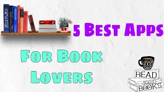 5 Best Apps for Book Lovers  Readerfriendly apps [upl. by Anenahs]