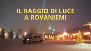 Il primo Raggio di Luce in Finlandia ❄ a Rovaniemi [upl. by Nageet]