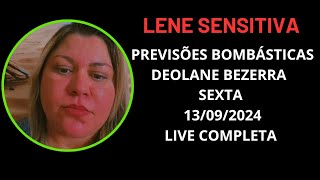 LENE SENSITIVA PREVISÕES BOMBÁSTICA 13092024 LIVE COMPLETA lenesensitiva drdeolanebezerra [upl. by Fitzhugh]