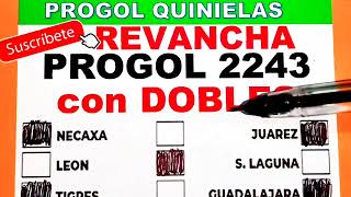 REVANCHA Progol 2243 con DOBLES  progol 2243  progol Revancha 2243 progol2243 [upl. by Aissatsan568]