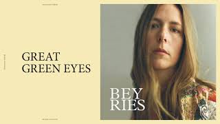 BEYRIES  Great Green Eyes audio [upl. by Halas]