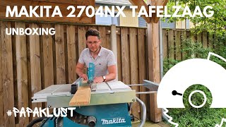 Makita 2704NX Tafelzaag  Unboxing opbouwen en instellen [upl. by Gerdi]