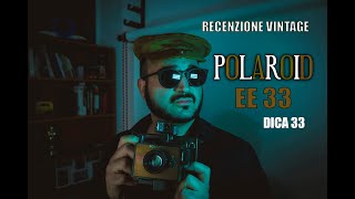 RECENZIONE VINTAGE  POLAROID EE 33  DICA 33 [upl. by Wilmer]