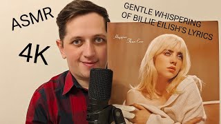 ASMR 4K  Gentle whispering of Billie Eilishs lyrics 📀🎙️🎧🤫😴 [upl. by Fasano244]