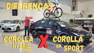 TOYOTA COROLLA ALTIS HYBRID PREMIUM VS COROLLA GR SPORT QUAL ESCOLHER [upl. by Orton]