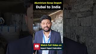 Aluminium Scrap Import Dubai to India [upl. by Anon]