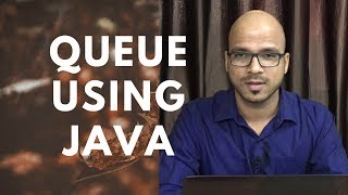 13 Queue Implementation using Java Part 1  EnQueue [upl. by Leverick]