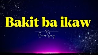 BAKIT BA IKAW MICHAEL PANGILINAN karaoke lyrics opm cover [upl. by Ahsetal]