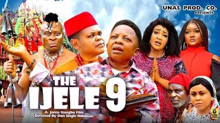 THE IJELE Season 9 New Trending Nigerian Nollywood Movie 2024 OSITA IHEME CHINEDU IKEDIEZE [upl. by Hyde]