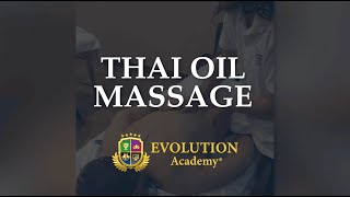 THAI OIL MASSAGE  Evolution Academy® [upl. by Maidie]