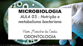 AULA 03 Nutrição e metabolismo microbiano m4a PARTE 01 [upl. by Rehtse]