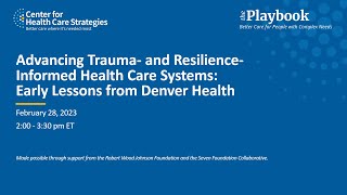 Advancing Trauma and ResilienceInformed Health Care Systems Early Lessons from Denver Health [upl. by Wilkinson]