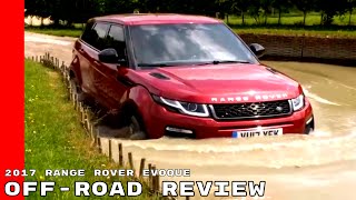 2017 Range Rover Evoque Off Road Test Drive Review [upl. by Veno336]