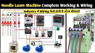 Needle Loom Machine Complete WiringLomm Control Wiring Weaving Loom Machine Wiring कैसे करते हैं [upl. by Bibby]