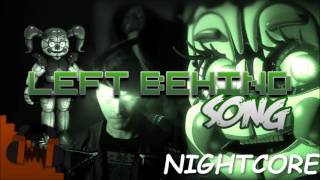 Left Behind Nightcore Edition  DaGames FNAF SISTER LOCATION SONG [upl. by Noislla617]