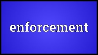 Enforcement Meaning [upl. by Conroy]