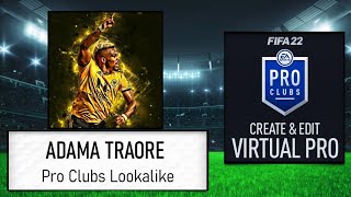 FIFA 22  How to Create Adama Traore  Pro CLubs Lookalike [upl. by Radec]