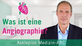 Was ist eine Angiographie  Medizin ABC  Asklepios [upl. by Markos]