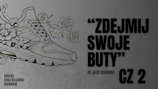 Zdejmij swoje buty  cz 2  10112024 Dr Jack Shekinah  Kościół Chrześcijański Shekinah [upl. by Saxela]