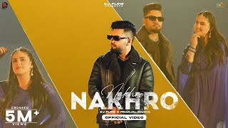 NAKHRO Official Video DJ Flow Ft Pranjal Dahiya  SKY Digital  New Punjabi Songs 2024 [upl. by Aeiram]