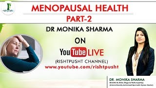 Menopausal Health Part2  Dr Monika Sharma [upl. by Carnay]