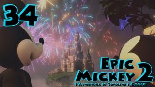 Epic Mickey 2 ITA34FINALE Quello che fanno gli Eroi [upl. by Velasco]