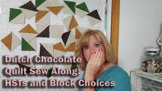 Perfect 10 Dutch Chocolate Quilt Sew Along  Making HSTs and Block Choices [upl. by Xad]