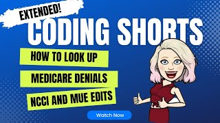 Extended Coding Shorts Looking up Medicare Denials MUE and NCCI Edits [upl. by Dermot]