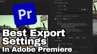 Best Export Settings in Adobe Premiere Pro CC  Adobe Tutorial [upl. by Nivar734]