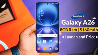 Samsung galaxy A26 5G Smartphone Launch date in india With 5000mAh Big Battery  Coming soon [upl. by Adnamas903]