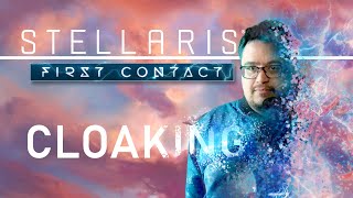 Stellaris First Contact  Feature Highlight Cloaking [upl. by Dihaz]