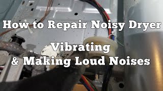 How to Repair a Noisy Dryer  Troubleshoot Fix Dryer Making Loud Vibrating Noises [upl. by Edd]