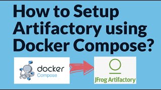 How to setup Artifactory on Ubuntu using Docker compose  Install Artifactory using Docker Compose [upl. by Ayoral]