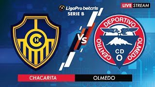 CHACARITAS VS OLMEDO  EN VIVO CAMPEONATO ECUATORIANO  SERIE B [upl. by Segroeg407]