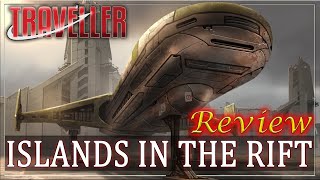 Traveller Islands in the Rift  RPG Review [upl. by Eittel]